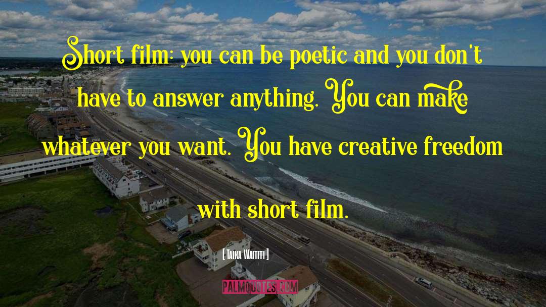 Short Films quotes by Taika Waititi