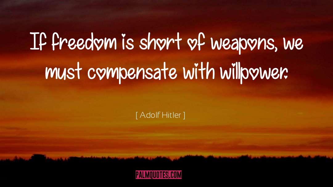 Short Financial Freedom quotes by Adolf Hitler