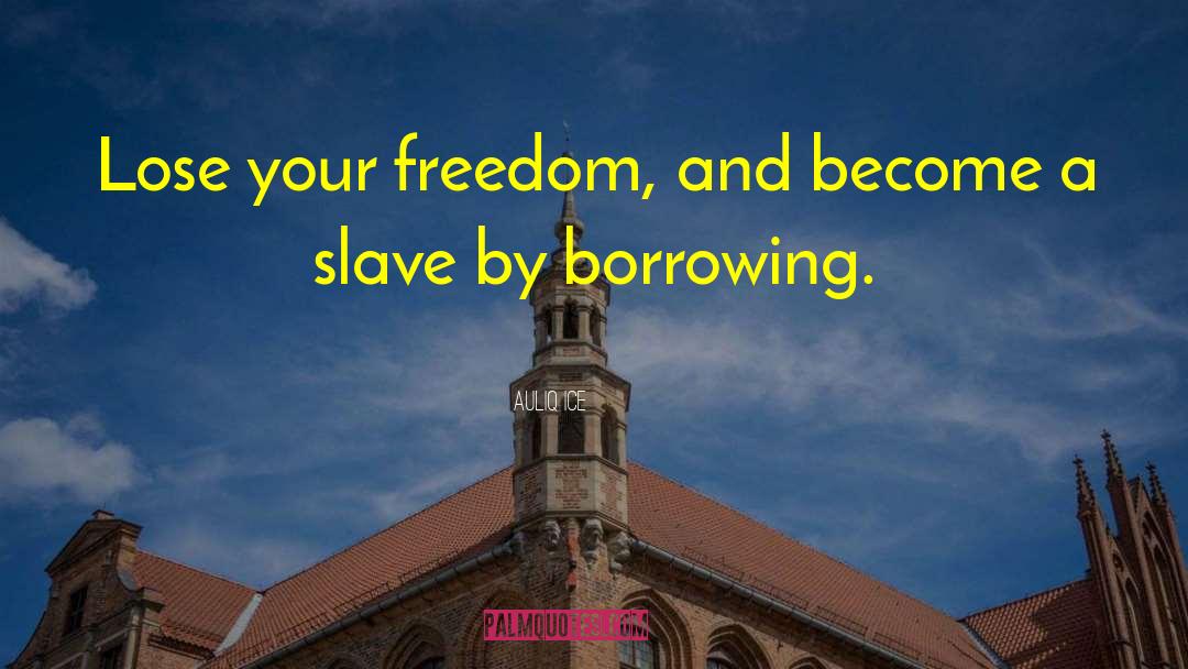 Short Financial Freedom quotes by Auliq Ice