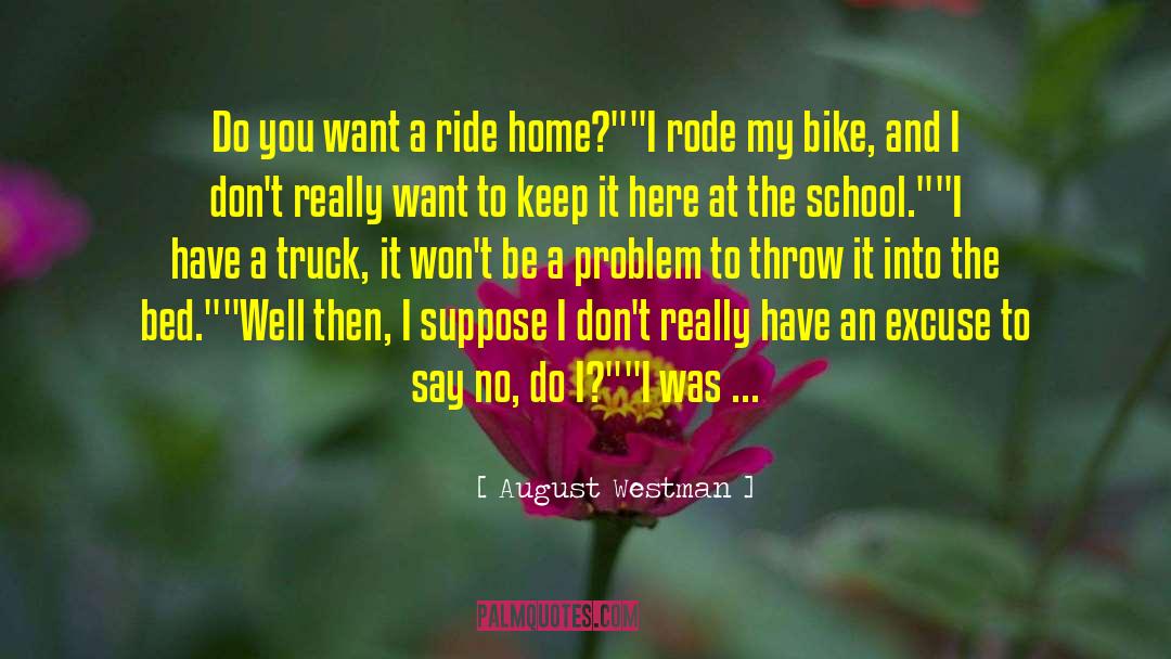 Short Funny Bike quotes by August Westman