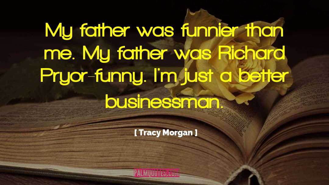 Short Funny Father quotes by Tracy Morgan