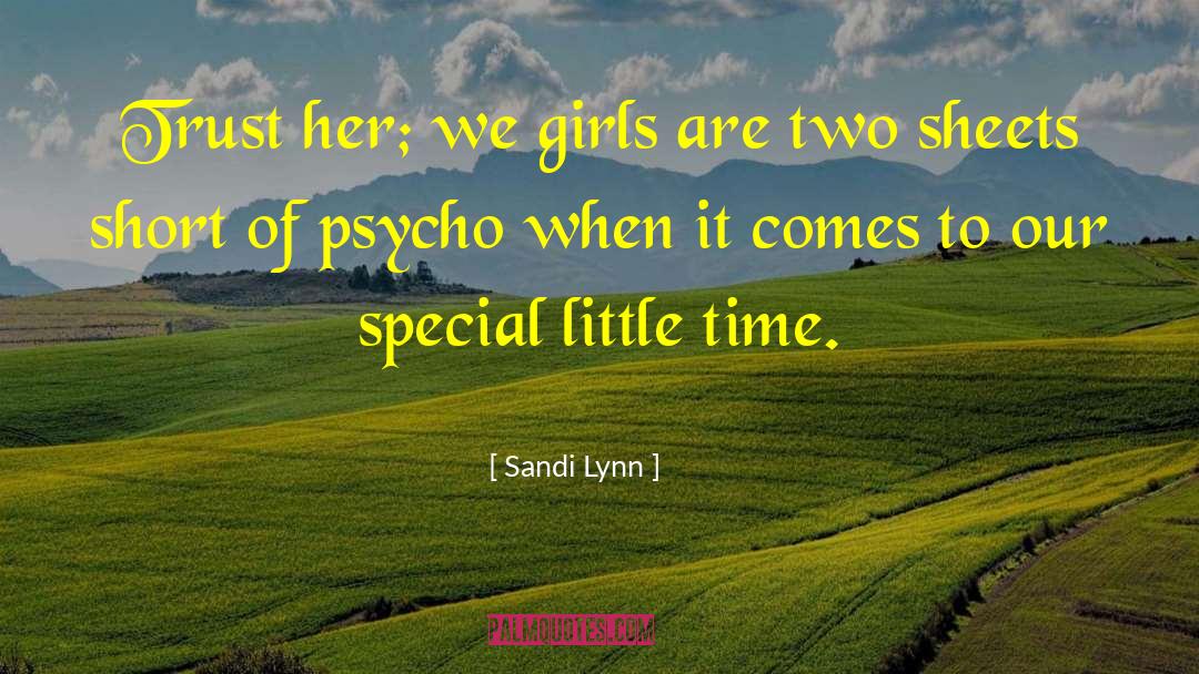 Short Funny Weird quotes by Sandi Lynn