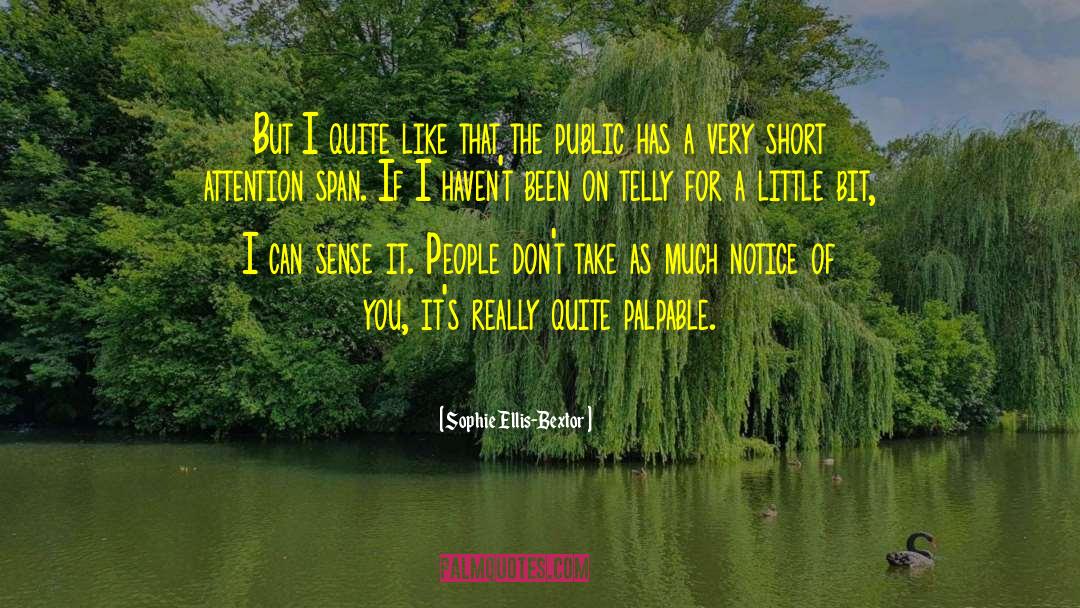 Short Glad quotes by Sophie Ellis-Bextor