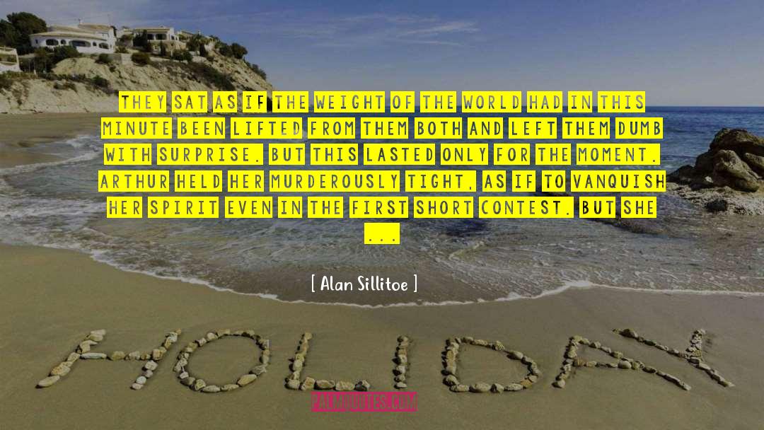 Short Glad quotes by Alan Sillitoe