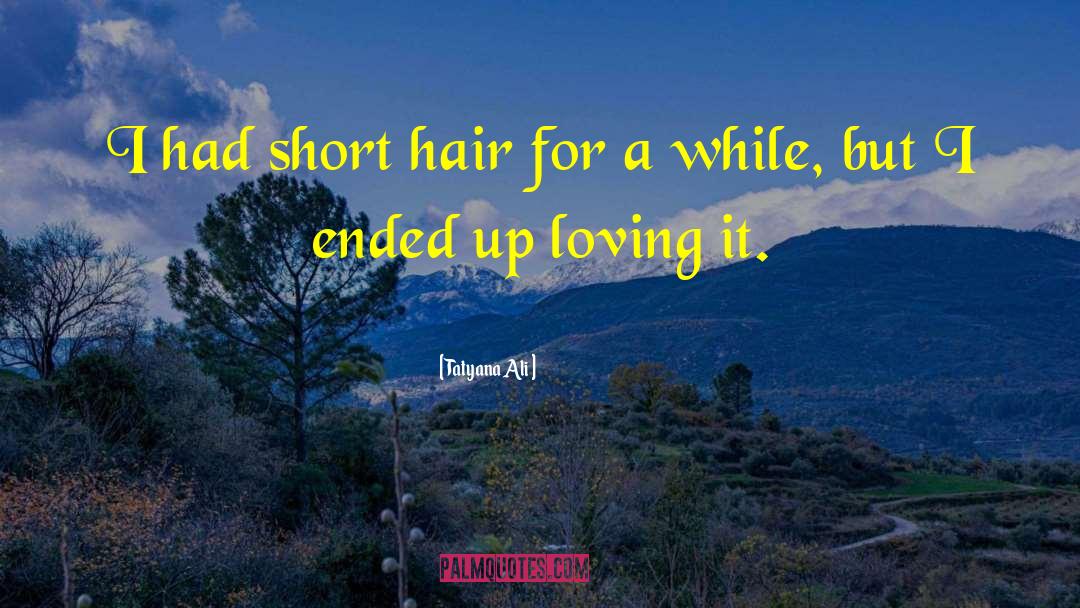 Short Hair quotes by Tatyana Ali