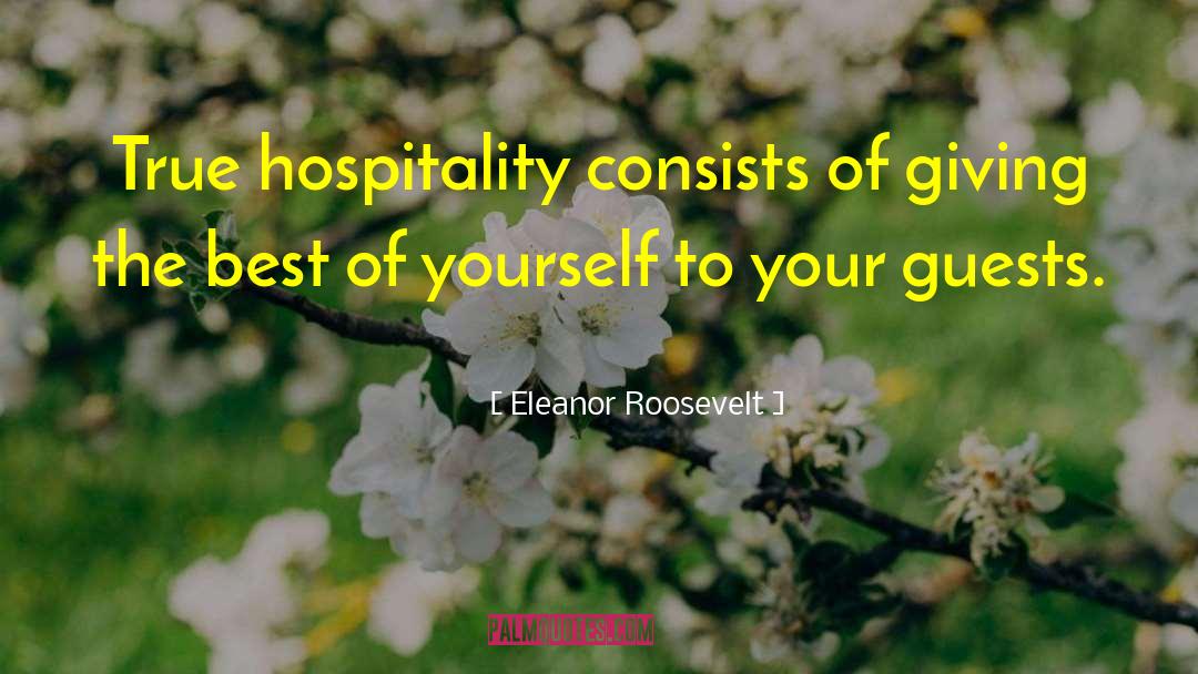 Short Hospitality quotes by Eleanor Roosevelt