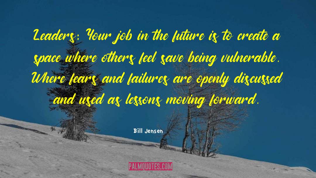 Short Inspirational Job Hunt quotes by Bill Jensen
