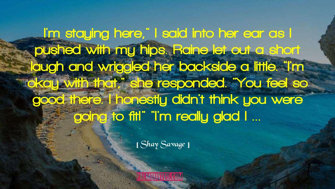 Short Laugh quotes by Shay Savage