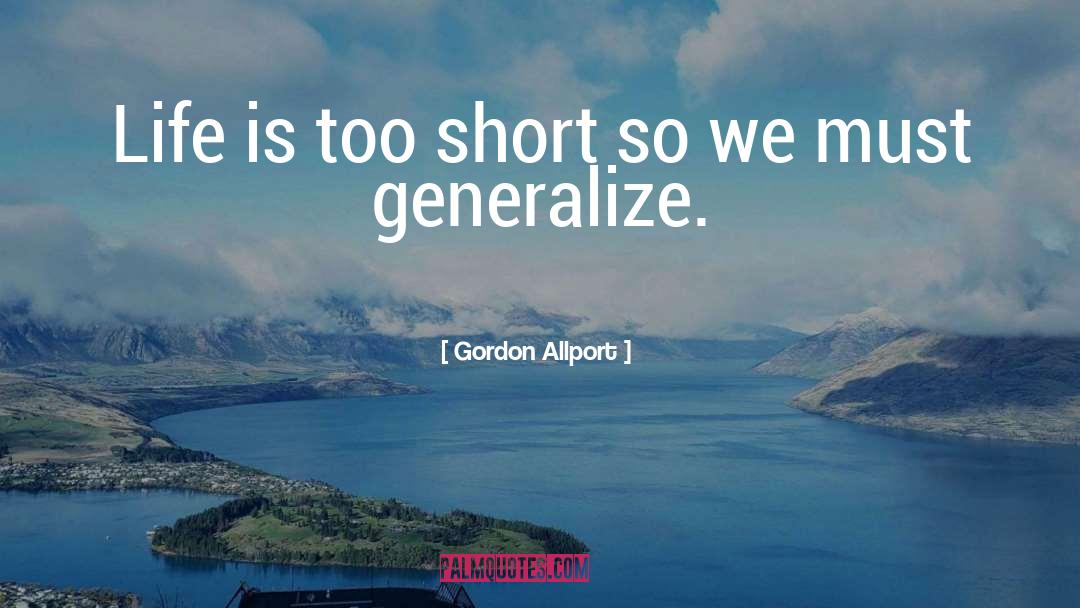 Short Life quotes by Gordon Allport