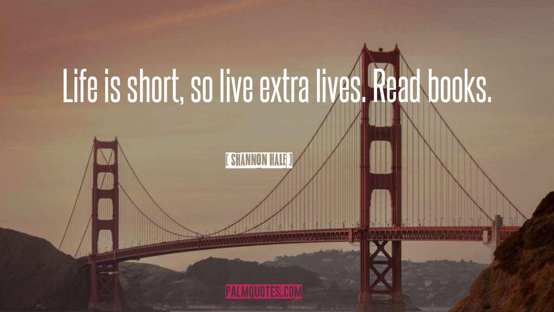 Short Life quotes by Shannon Hale