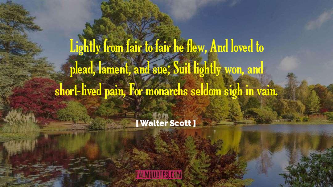 Short Lived quotes by Walter Scott