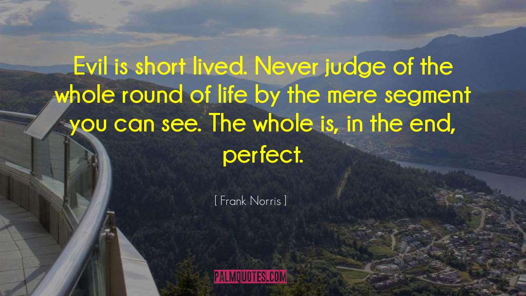 Short Lived quotes by Frank Norris