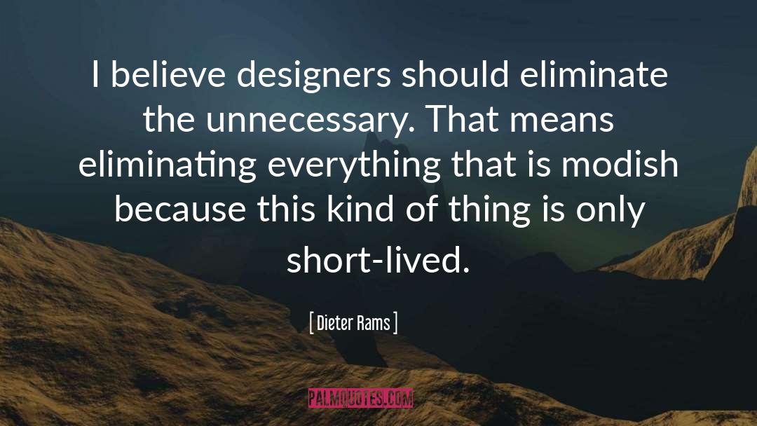 Short Lived quotes by Dieter Rams