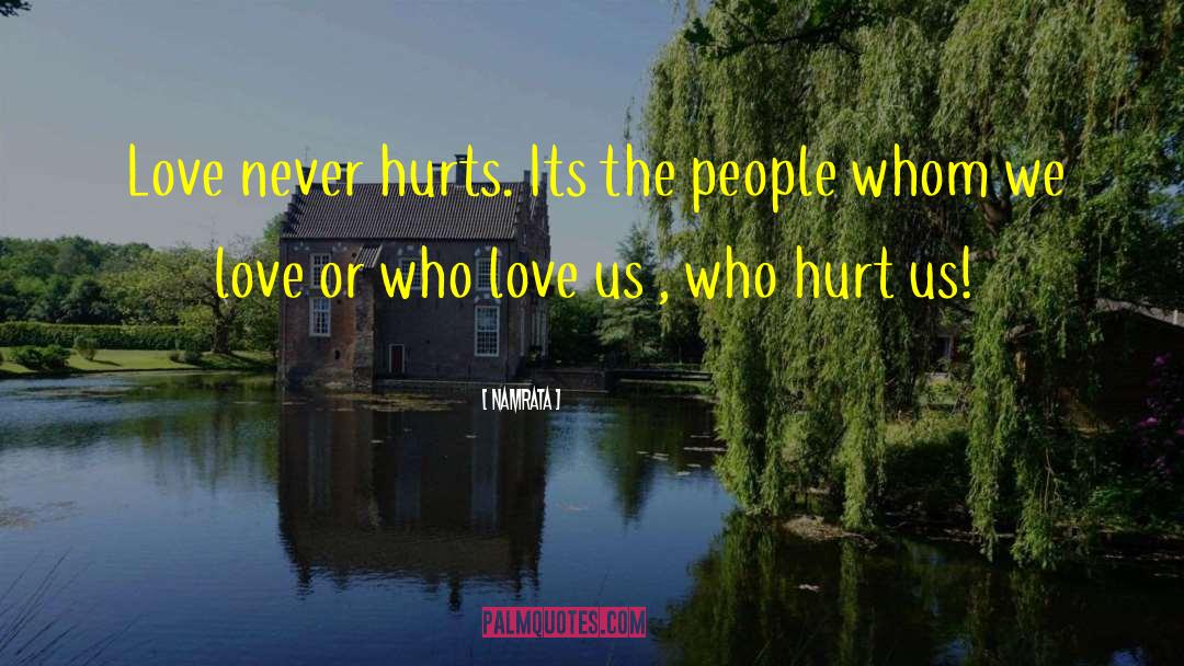 Short Love Hurts quotes by Namrata