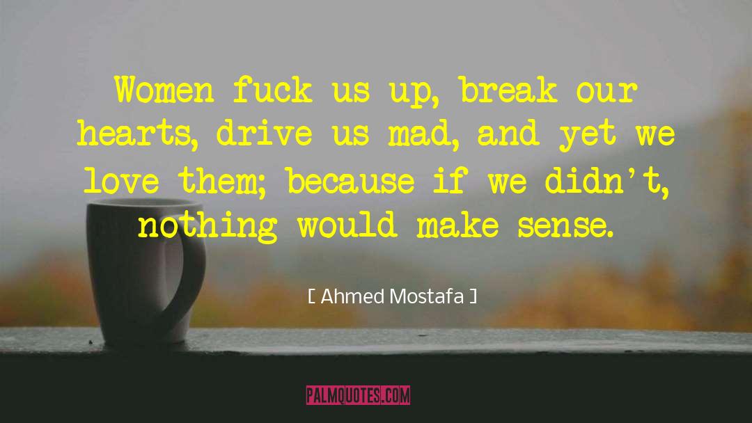 Short Love Hurts quotes by Ahmed Mostafa