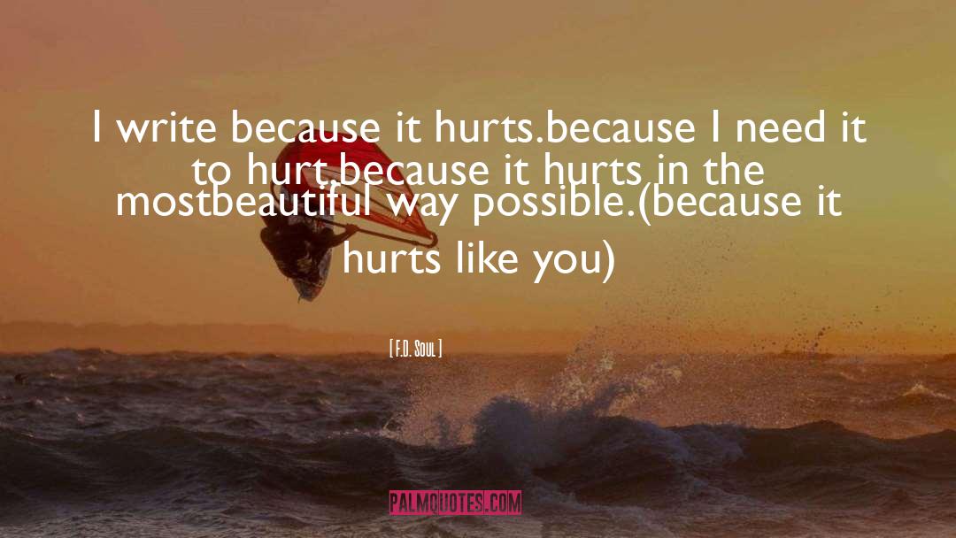 Short Love Hurts quotes by F.D. Soul