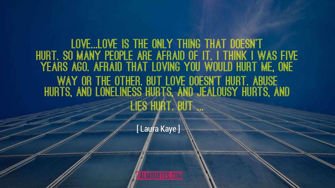 Short Love Hurts quotes by Laura Kaye