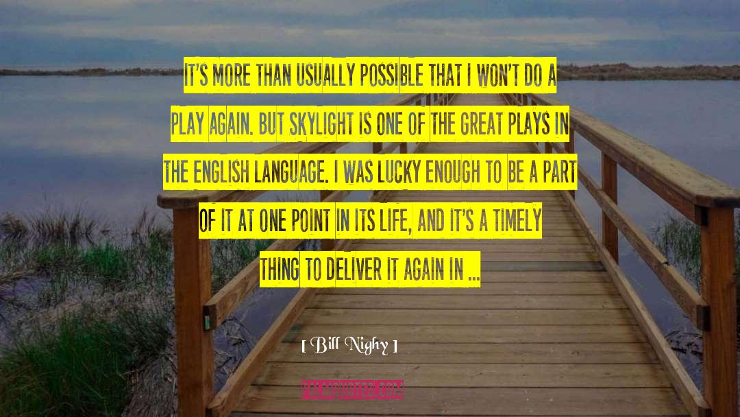 Short Modern quotes by Bill Nighy