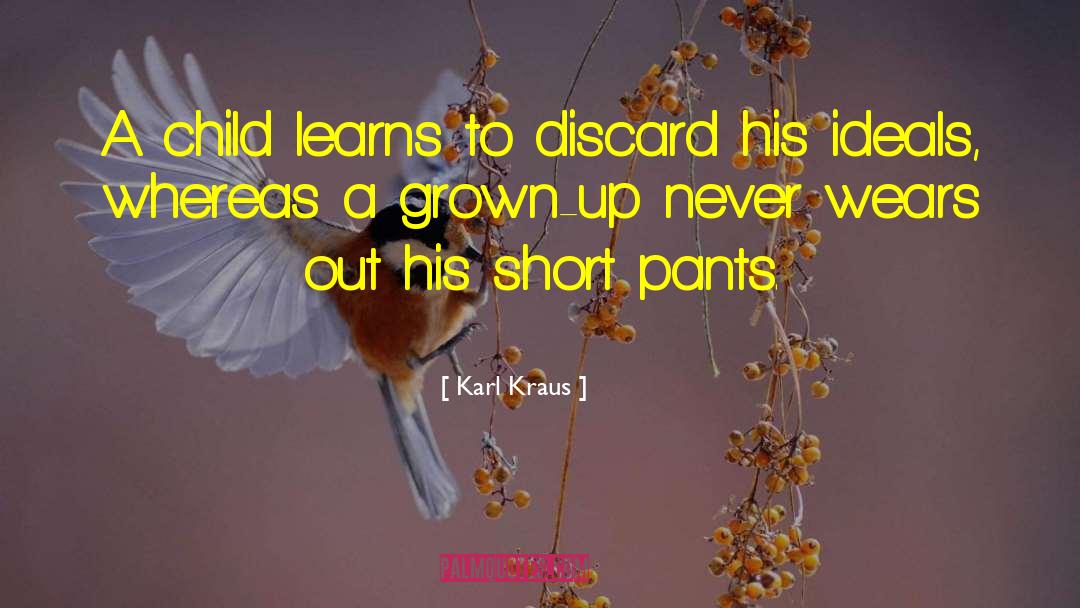 Short Pants quotes by Karl Kraus