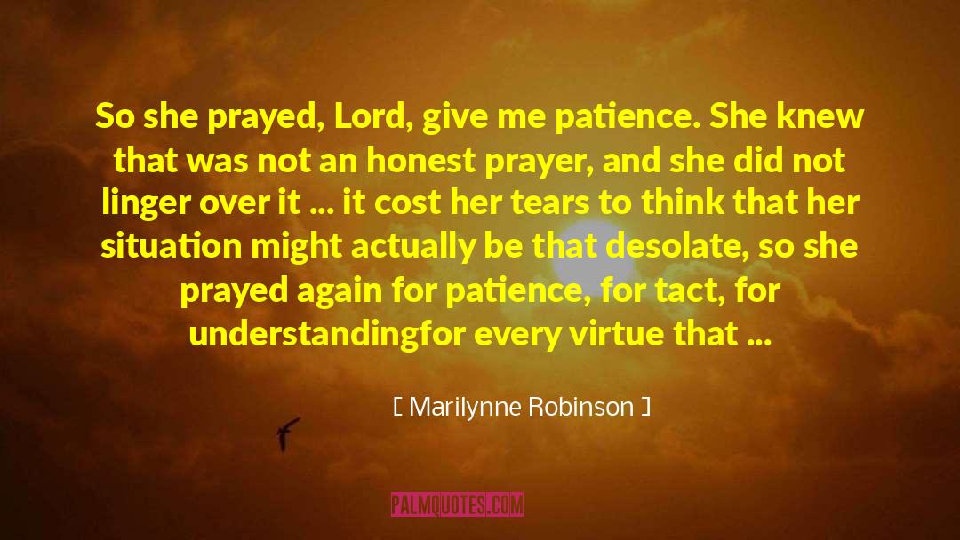 Short Patience quotes by Marilynne Robinson