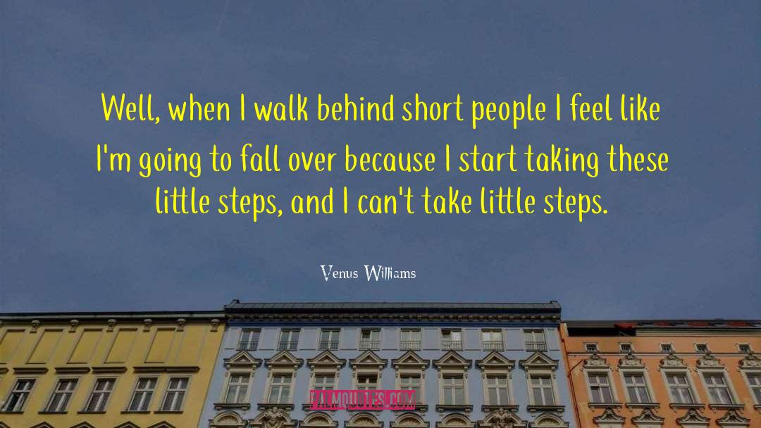 Short People quotes by Venus Williams