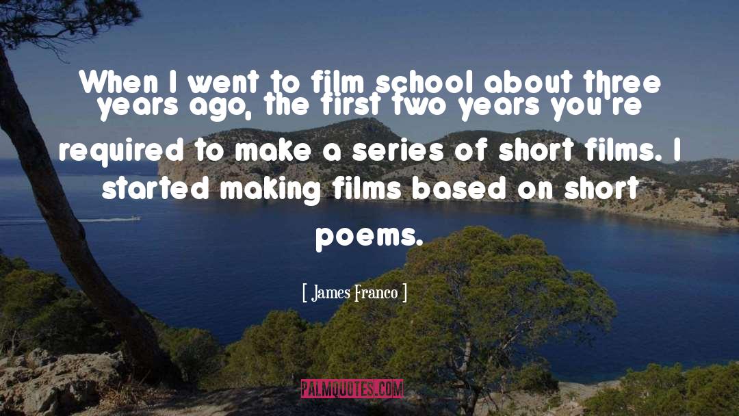 Short Poems quotes by James Franco