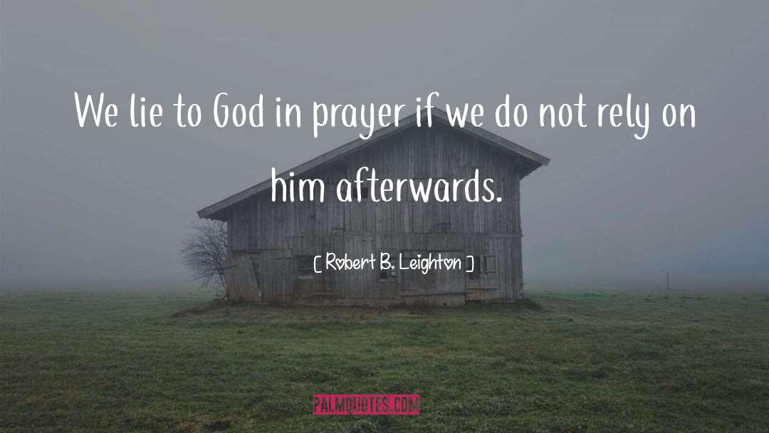 Short Prayer quotes by Robert B. Leighton