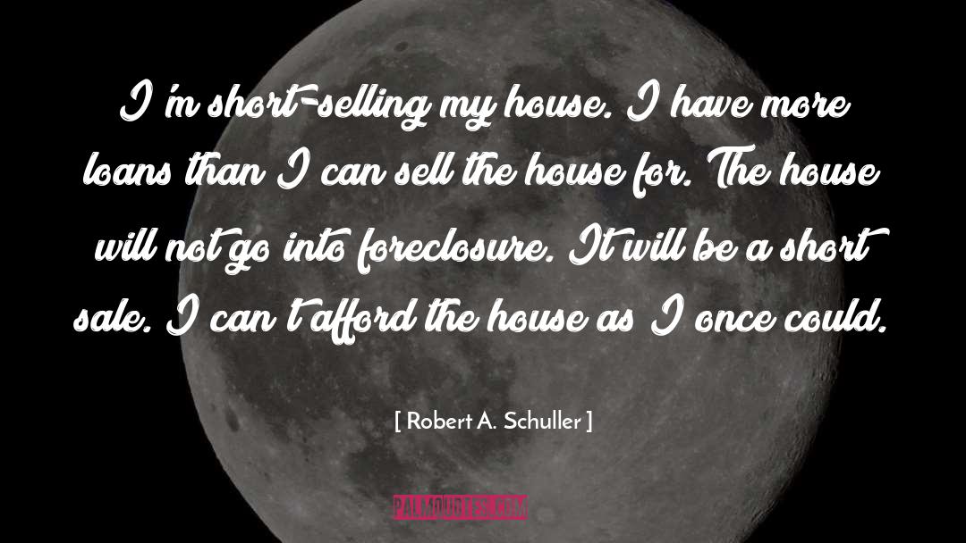 Short Sale Investing quotes by Robert A. Schuller
