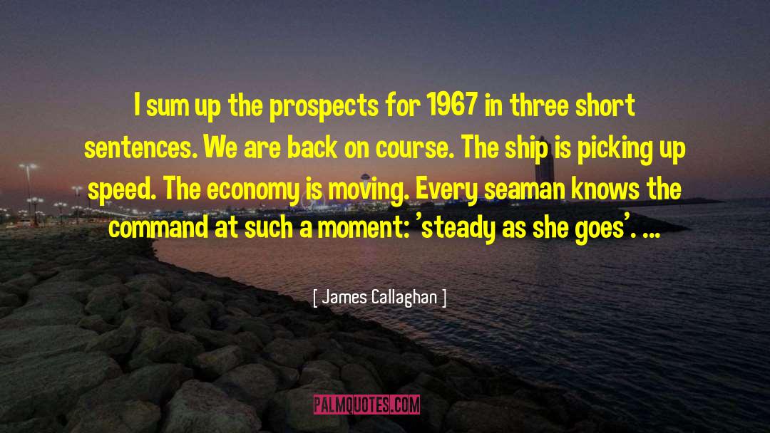 Short Sentences quotes by James Callaghan