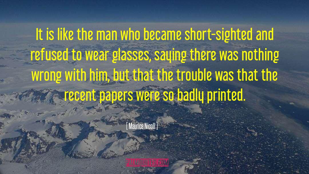 Short Sighted quotes by Maurice Nicoll