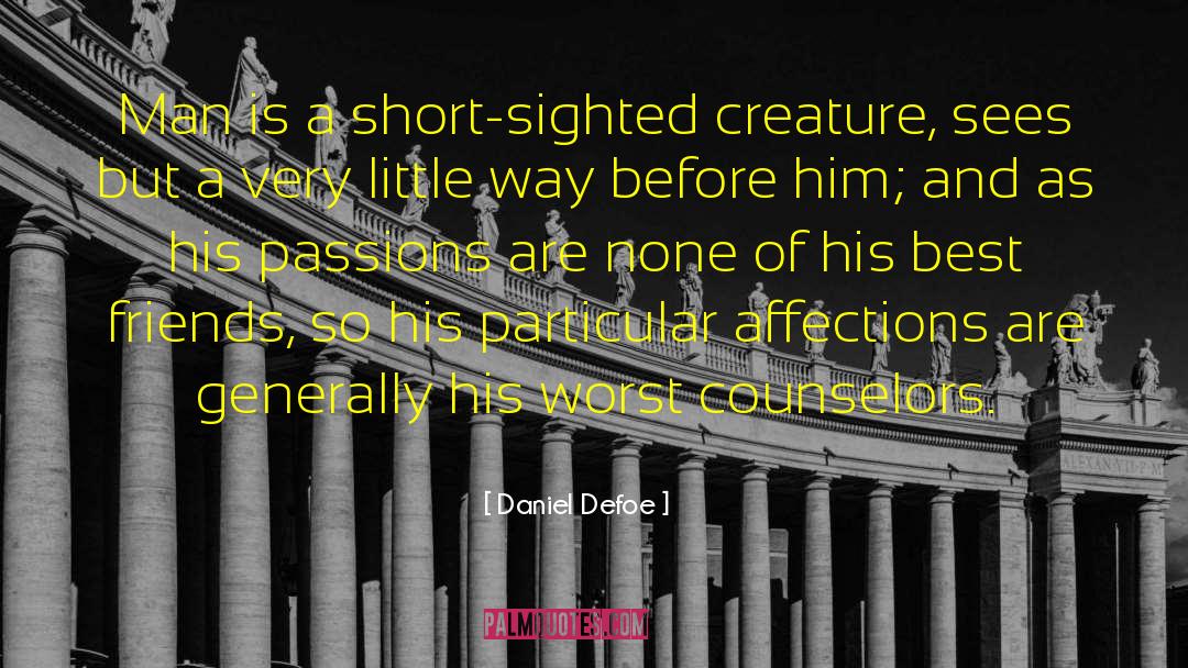 Short Sighted quotes by Daniel Defoe