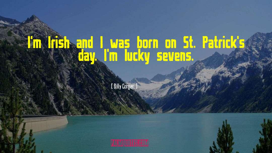 Short St Paddys Day quotes by Billy Corgan