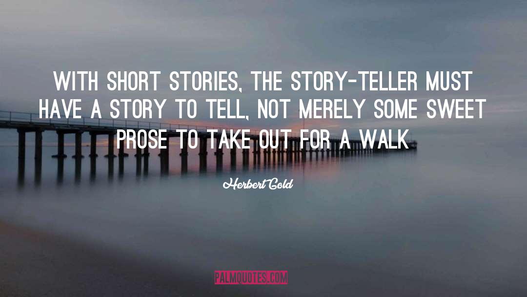 Short Stories Italicized Or quotes by Herbert Gold