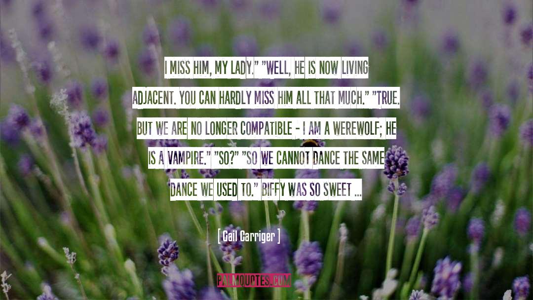 Short Sweet I Miss You quotes by Gail Carriger