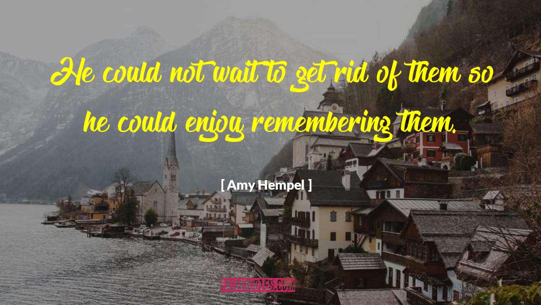 Short Teacher quotes by Amy Hempel