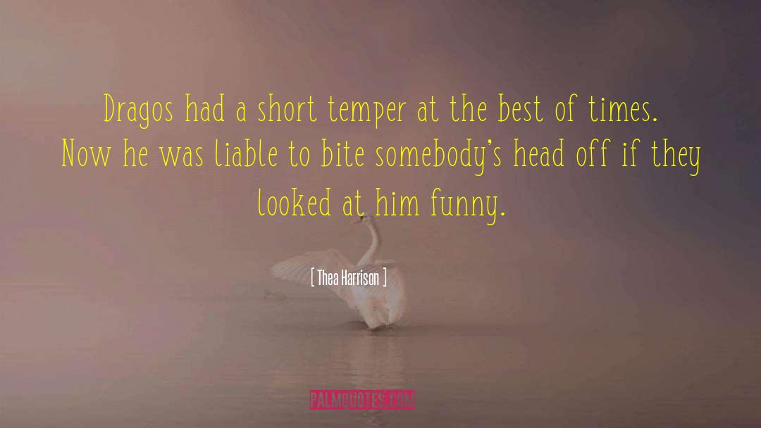 Short Temper quotes by Thea Harrison