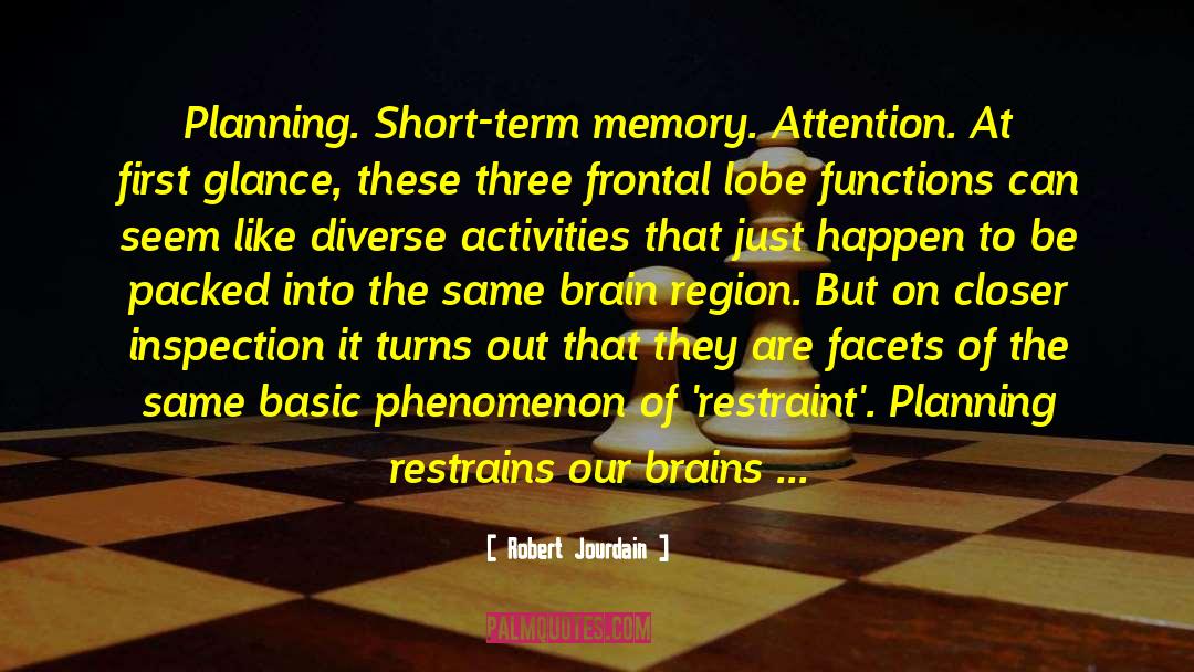 Short Term Memory quotes by Robert Jourdain