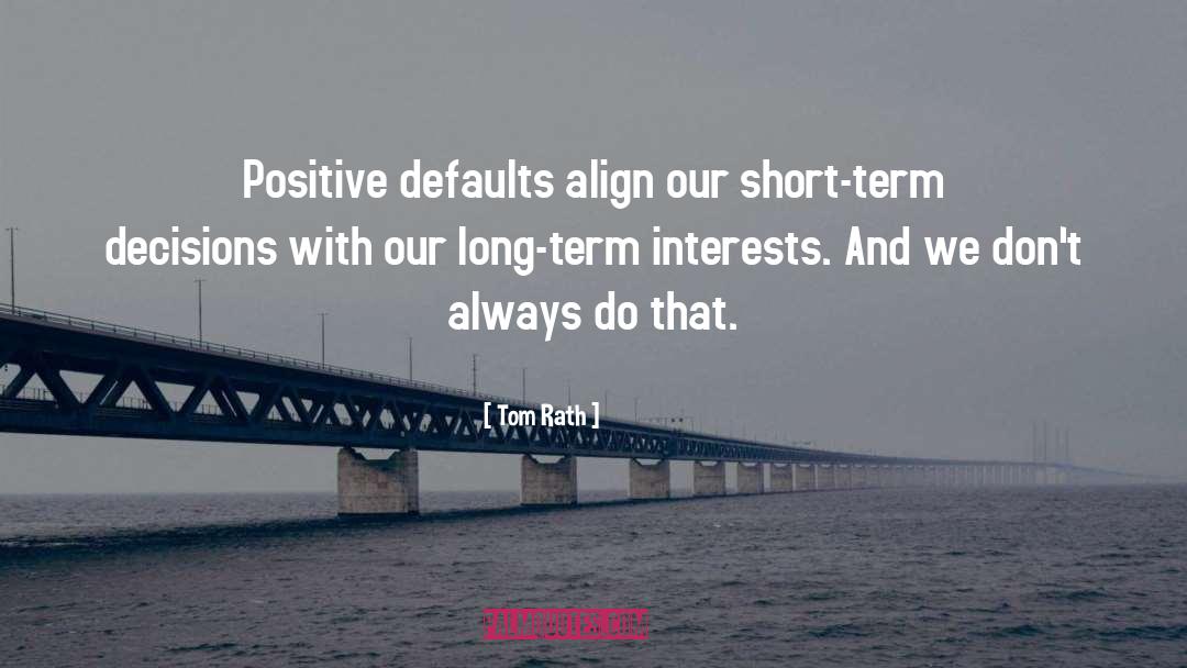 Short Term quotes by Tom Rath