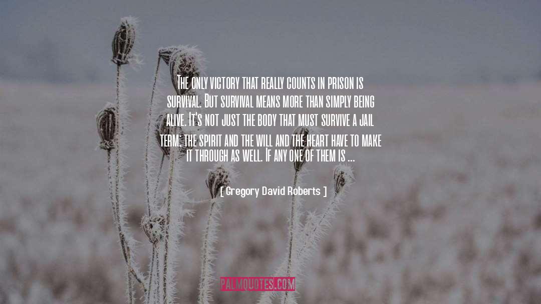 Short Term Spirit quotes by Gregory David Roberts