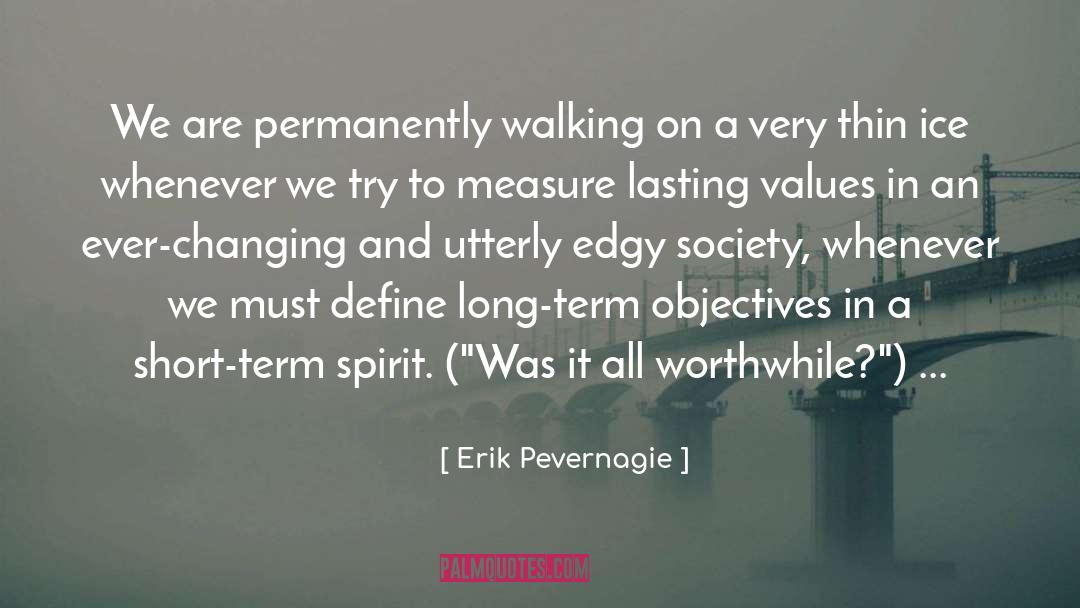 Short Term Spirit quotes by Erik Pevernagie
