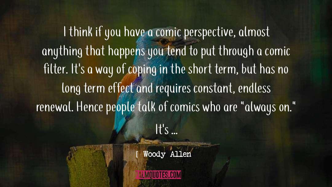 Short Term Spirit quotes by Woody Allen