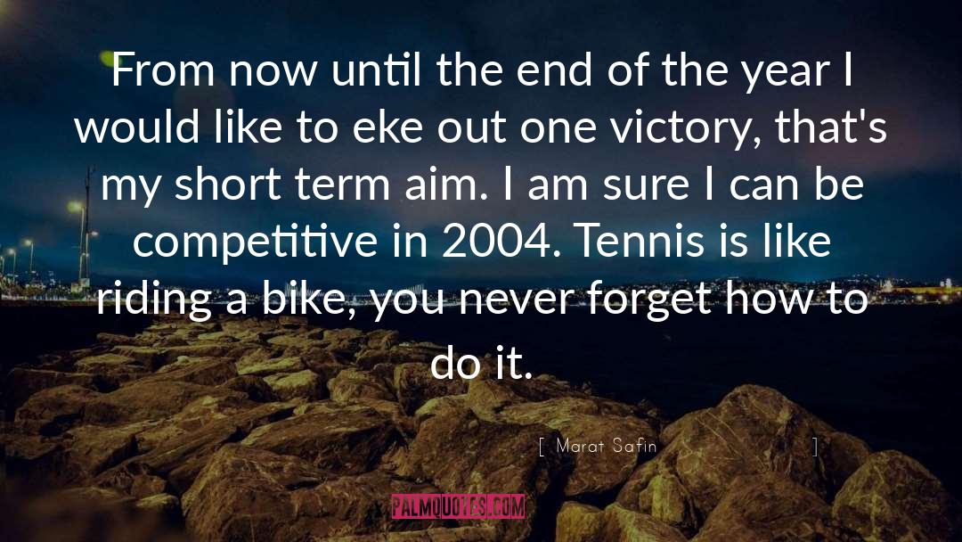 Short Term Thinking quotes by Marat Safin