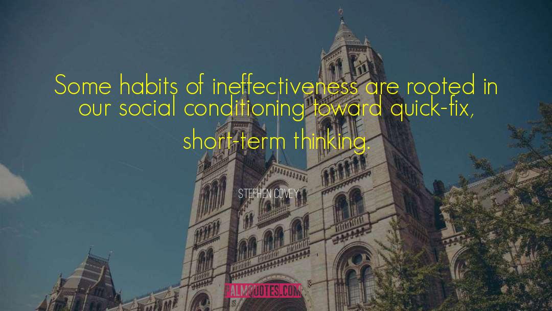 Short Term Thinking quotes by Stephen Covey