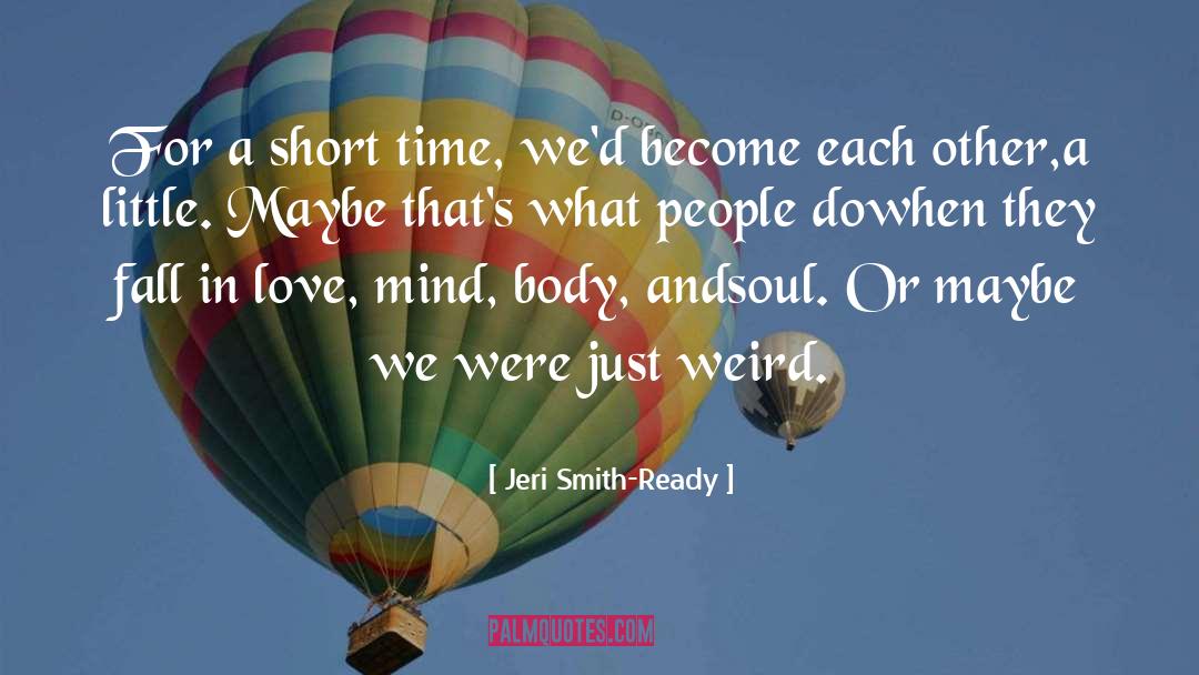 Short Time quotes by Jeri Smith-Ready