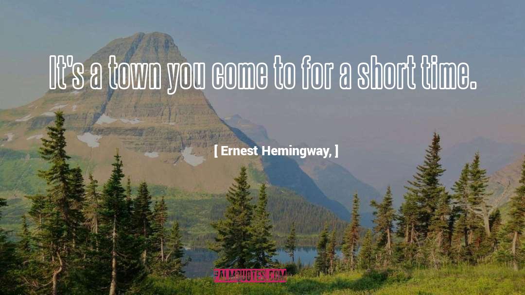 Short Time quotes by Ernest Hemingway,