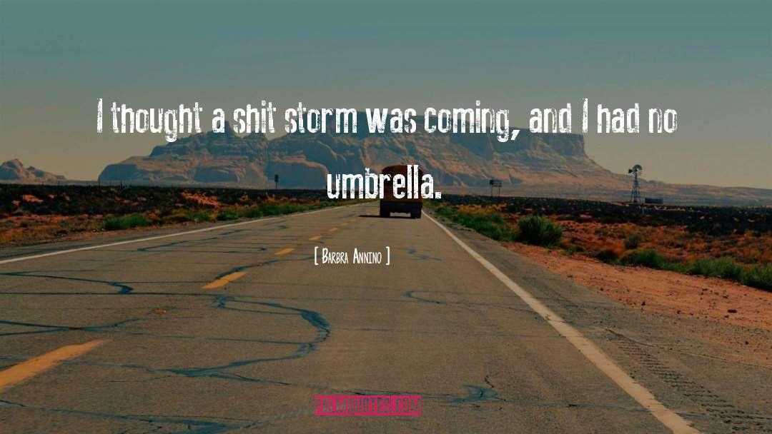 Short Umbrella quotes by Barbra Annino