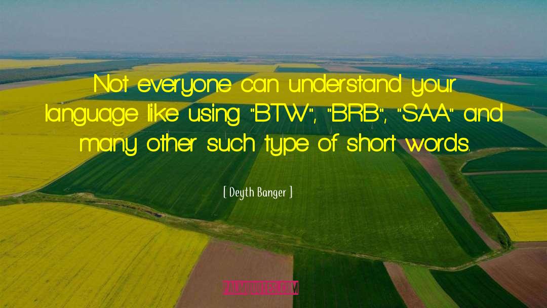 Short Words quotes by Deyth Banger