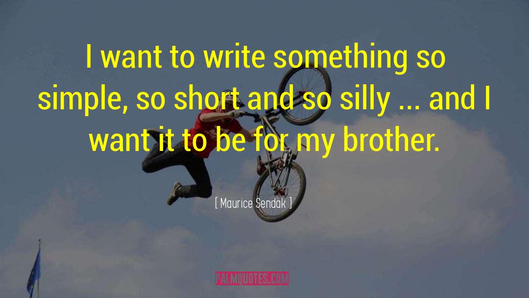 Short Writing quotes by Maurice Sendak