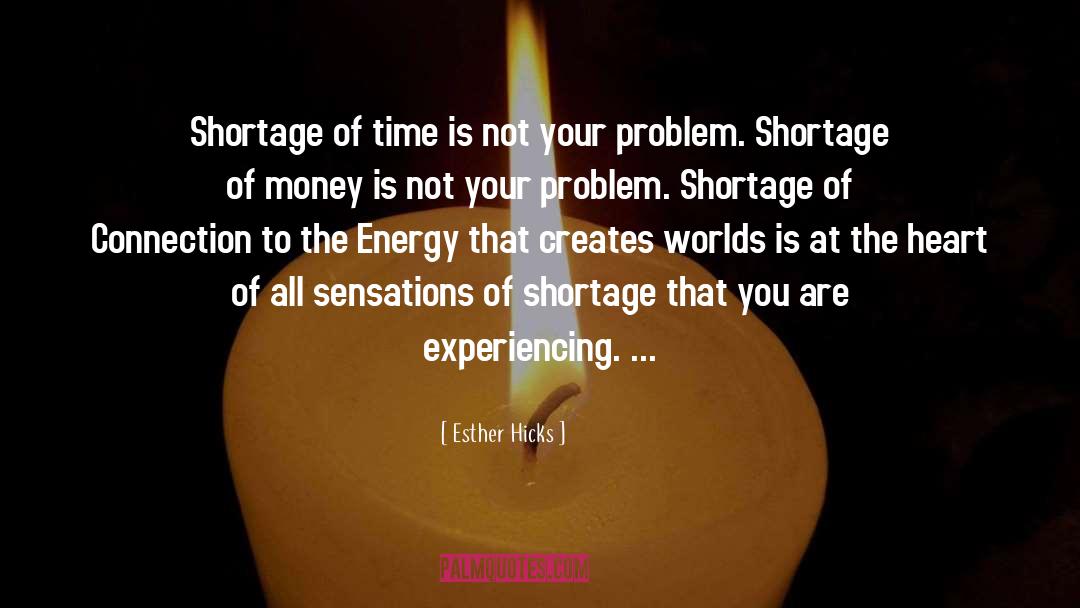 Shortage Of Time quotes by Esther Hicks
