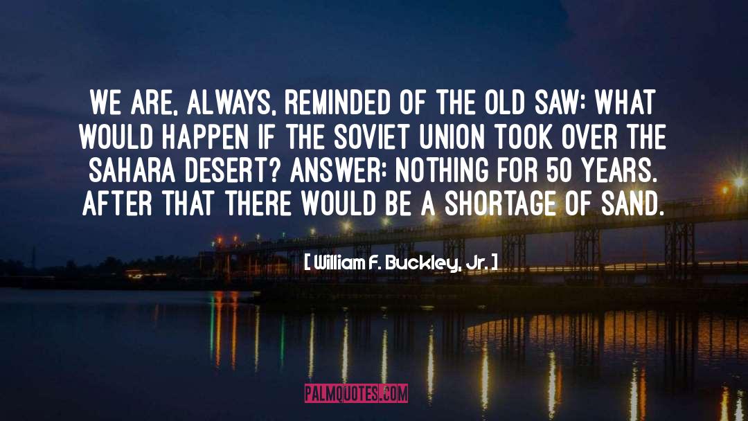 Shortage quotes by William F. Buckley, Jr.